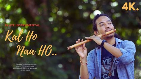 Kal Ho Naa Ho - Title Track || Flute Instrumental By Sujan Lama - YouTube