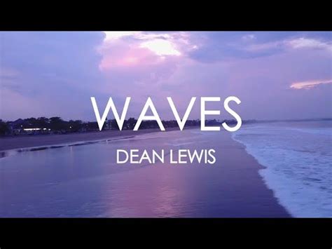 Waves- Dean Lewis [Lyrics] Chords - Chordify