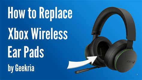 How to Replace Xbox Wireless Headphones Ear Pads / Cushions | Geekria ...