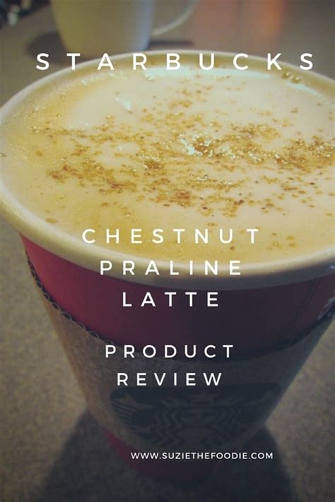 Product Review: Starbucks Chestnut Praline Latte