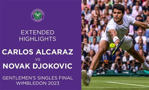 Carlos Alcaraz vs Novak Djokovic: Extended Highlights | Wimbledon 2023 ...