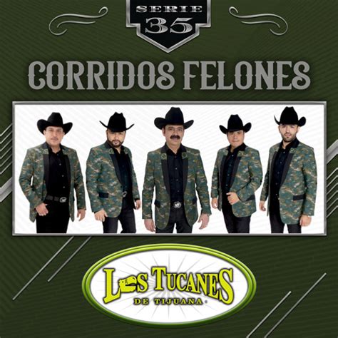 Stream Los Tucanes De Tijuana | Listen to Corridos Felones - Serie 35 playlist online for free ...