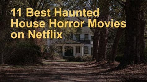 11 Best Haunted House Movies on Netflix - TRIALFORFREE .COM