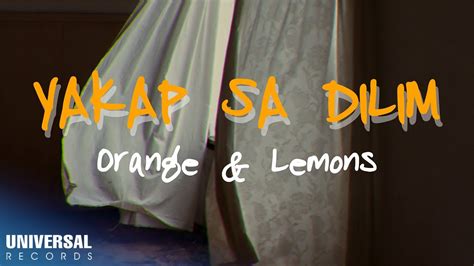 Orange & Lemons - Yakap Sa Dilim (Official Lyric Video) - YouTube