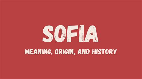 What is the meaning of the name Sofia, its origin, and history - YouTube