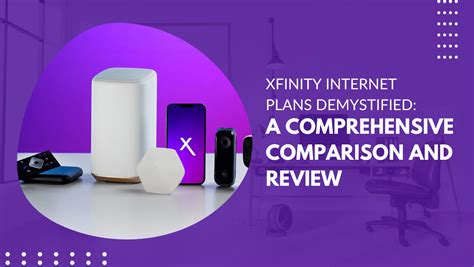 Xfinity Internet Plans Demystified - Overview