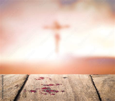 Good Friday concept: Blood on wood and blurred Jesus Christ on the ...