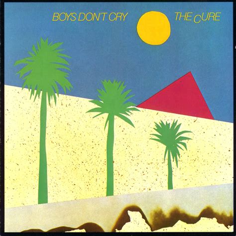 THE CURE - "BOYS DON'T CRY" - NotodoesIndie