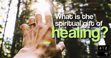 What is the spiritual gift of healing? | 412teens.org