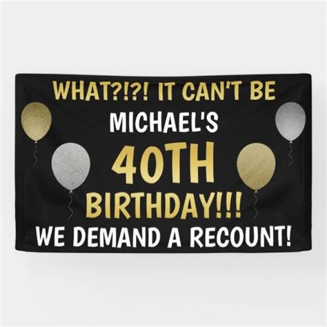 Funny 40th Birthday (Recount) Banner | Zazzle.com | 40th birthday funny ...