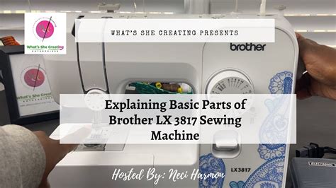 Explaining The Basic Machine Parts of Brother LX 3817 Sewing Machine Part 1 - YouTube