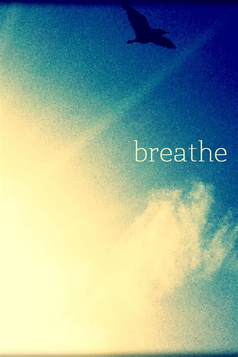 Just Breathe Quotes Wallpaper. QuotesGram