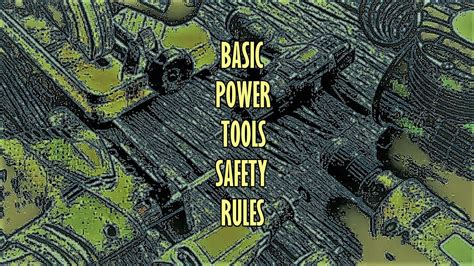 The 11 Basic Power Tools Safety Rules For Professional Users - Tools Topics