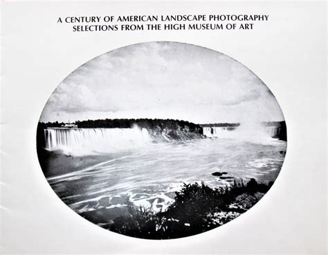 A Century of American Landscape Photography. Selections From the High Museum of Art by Shaw ...