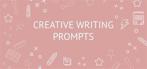 👍 Writing prompts for creative writing. Writing Prompts: Creative Writing Inspiration from a ...