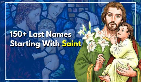 150+ Last Names Starting With Saint With Meaning