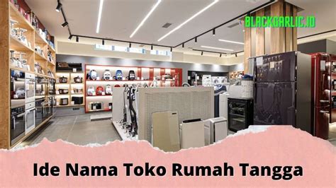 Rekomendasi Nama Toko Online Peralatan Rumah Tangga - Info Dong