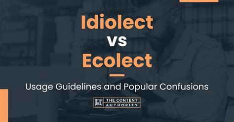 Idiolect vs Ecolect: Usage Guidelines and Popular Confusions