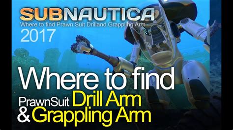 Subnautica - Where to find Prawn Suit Drill and Grappling Arm - YouTube