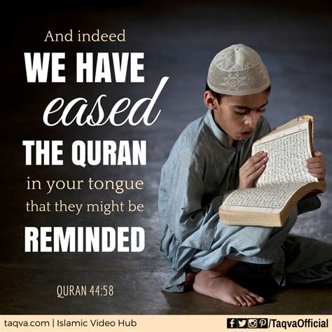 "And indeed, We have eased the #Quran in your tongue that they might be reminded." #Quran 44:58 ...