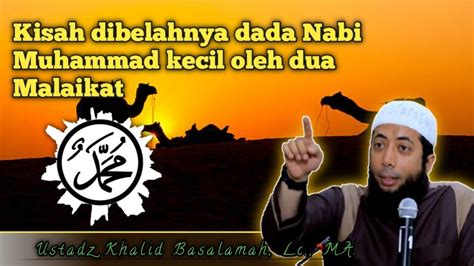 Kisah Nabi Muhammad SAW yang pernah dibelah dadanya oleh Malaikat ...