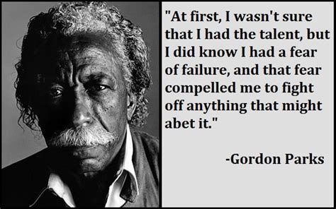 Motivational Gordon Parks Quotes And Sayings - TIS Quotes