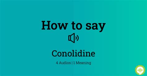 How to pronounce Conolidine | HowToPronounce.com