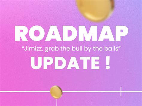 Jimizz - Road-Map Update ! - Jimizz