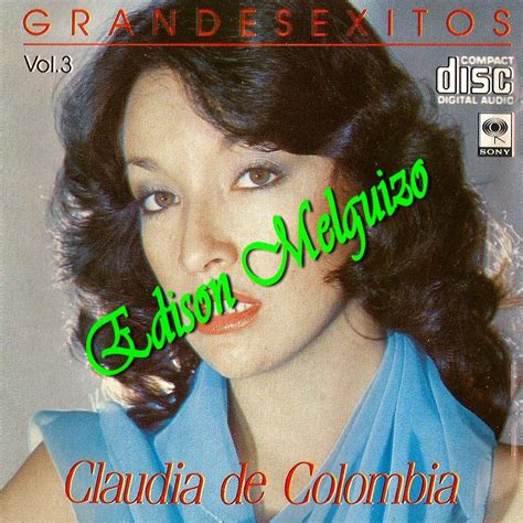 MELODIAS DE COLOMBIA: CLAUDIA DE COLOMBIA - GRANDES EXITOS VOLS 2,3 & 4 ...