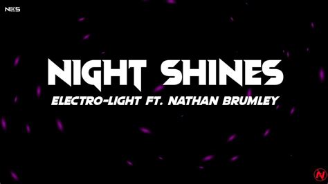 Electro Light - Night Shines (Lyrics) feat. Nathan Brumley - YouTube