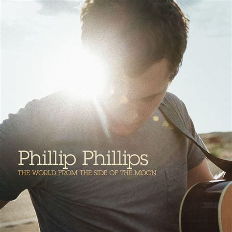 iTunes Plus: Philip Philips - The World From The Side Of The Moon | Pop Flares