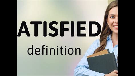 Satisfied • definition of SATISFIED - YouTube