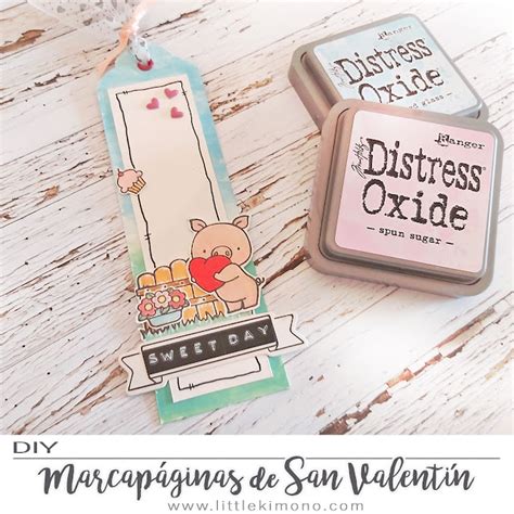 Marcapáginas de San Valentín con Distress Oxide de Tim Holtz - Little ...