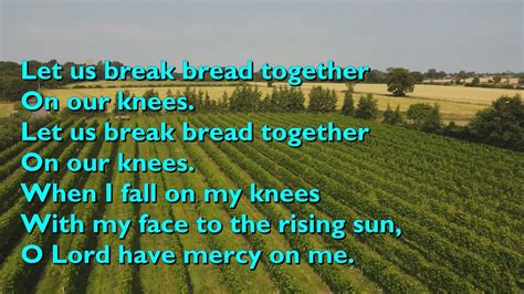 Let Us Break Bread Together (3vv) [with lyrics for congregations] - YouTube
