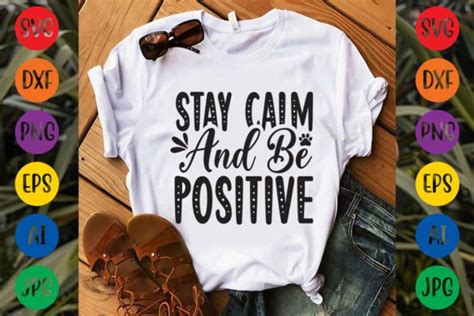 6 Stay Calm And Be Positive Svg Designs & Graphics