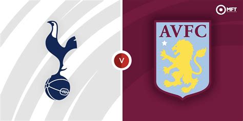 Tottenham Hotspur vs Aston Villa Prediction and Betting Tips