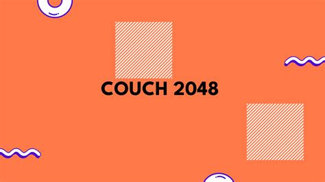 Couch 2048: The Best Unblocked Game for All Ages - Grimer Blog