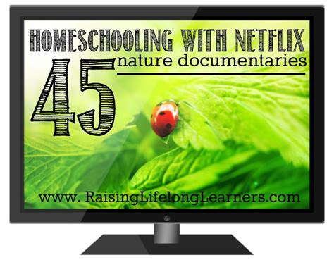 Homeschooling with Netflix | 45 Nature Documentaries