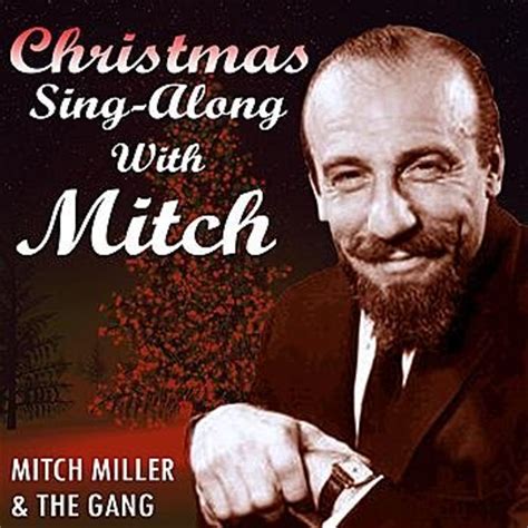 Christmas Sing-Along With Mitch - Mitch Miller and the Gang — Listen and discover music at Last.fm