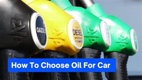 5 Best Ways How To Choose Oil For Car, Don't Get Wrong » 2024