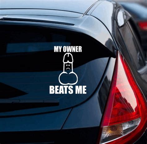 My Owner Beats Me Car Decal Funny Decal Inappropriate - Etsy