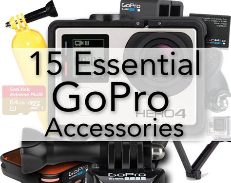 15 Essential GoPro Accessories