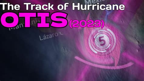 The Track of Hurricane Otis (2023) - YouTube