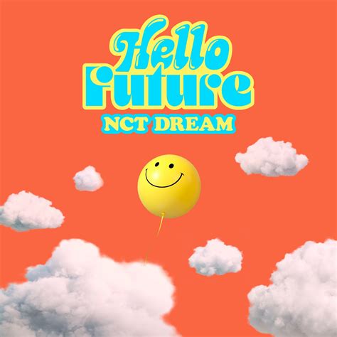 NCT DREAM正规1辑后续专辑《Hello Future》将于6月28日发行|专辑|后续|榜单_新浪新闻