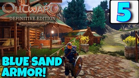 Outward Definitive Edition | BLUE SAND ARMOR | EP5 | Walkthrough ...