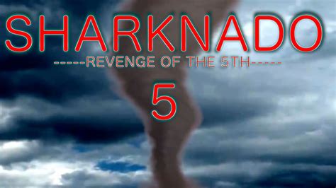 Sharknado 5: Revenge of the 5th (Sharknado Parody) - YouTube