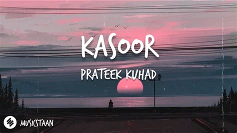 Prateek Kuhad : Kasoor ( Lyrical Music Video ) || Old Version - YouTube