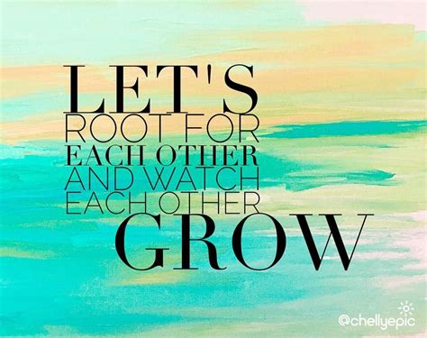 Let's root for each other and watch each other grow. Incredible things ...