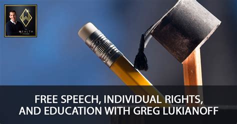 Free Speech, Individual Rights, And Education with Greg Lukianoff