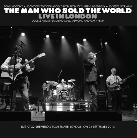 The Man Who Sold The World Live in London - Tony Visconti & Woody Woodmansey’s Holy Holy | God ...